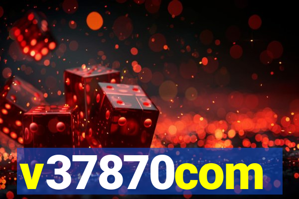 v37870com