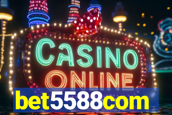 bet5588com