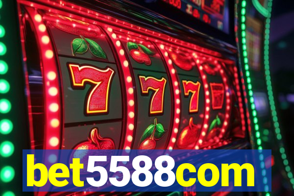 bet5588com