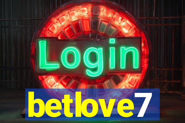 betlove7