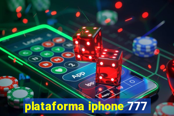 plataforma iphone 777