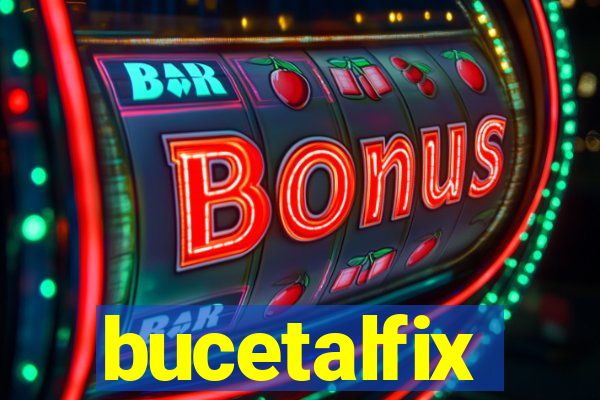bucetalfix