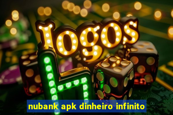 nubank apk dinheiro infinito