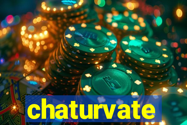 chaturvate