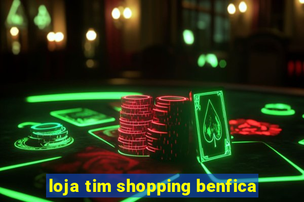 loja tim shopping benfica