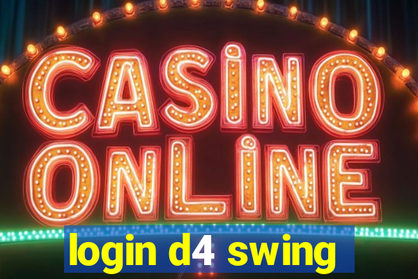 login d4 swing