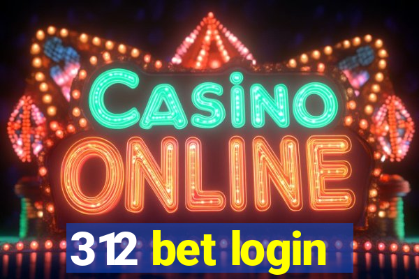 312 bet login