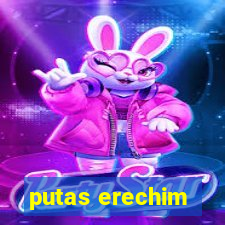 putas erechim