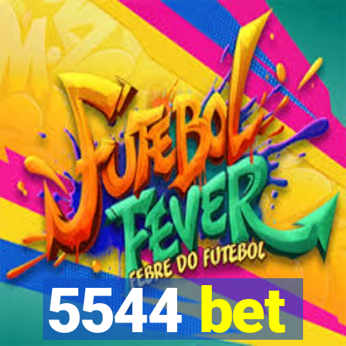 5544 bet