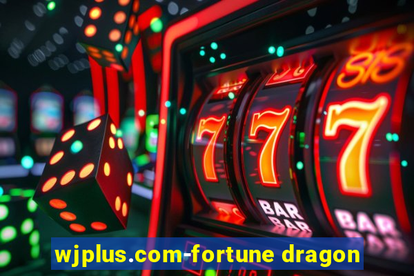 wjplus.com-fortune dragon