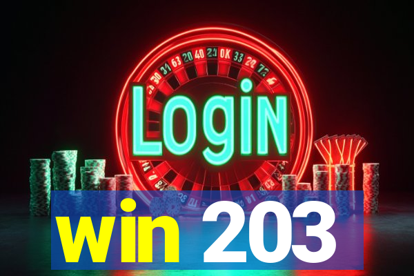 win 203