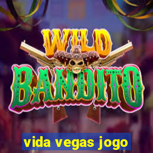 vida vegas jogo