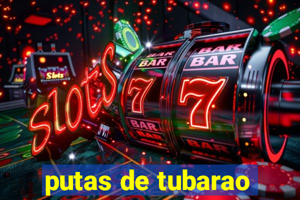 putas de tubarao