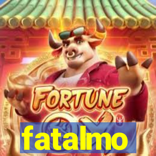fatalmo