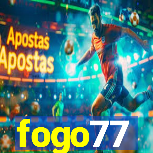 fogo77