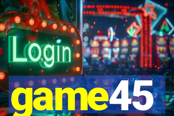 game45