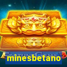 minesbetano