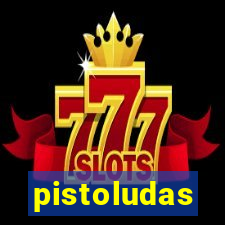 pistoludas