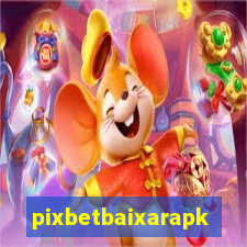 pixbetbaixarapk