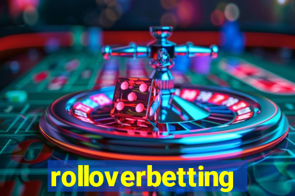 rolloverbetting