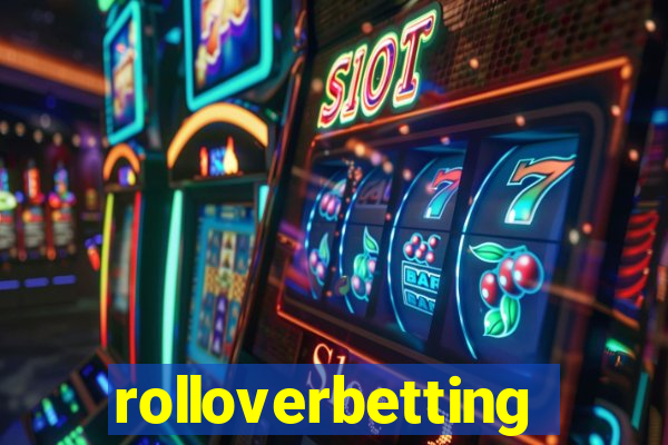 rolloverbetting