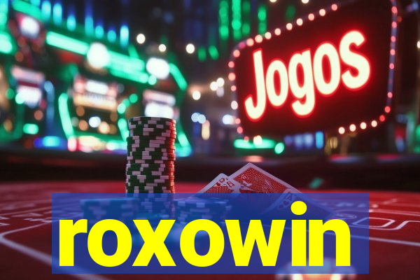 roxowin