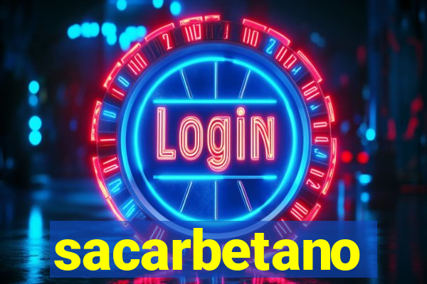 sacarbetano