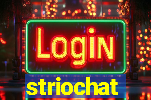 striochat