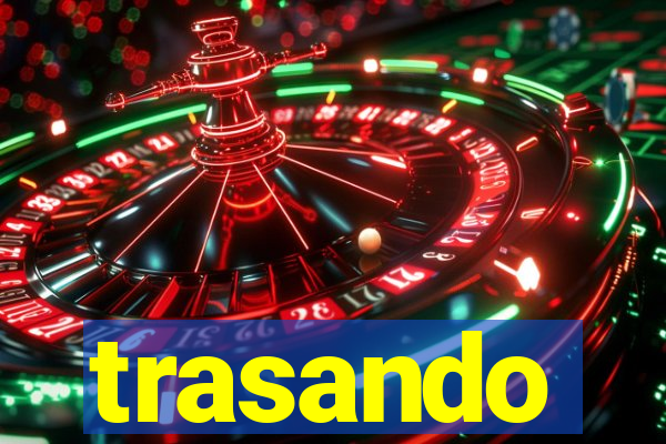 trasando