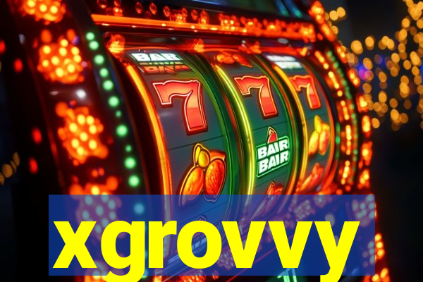 xgrovvy